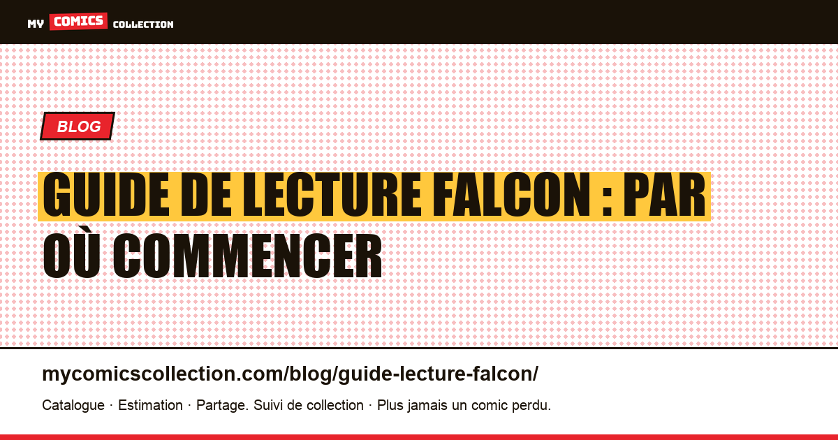 Guide de lecture Falcon : par où commencer — illustration article