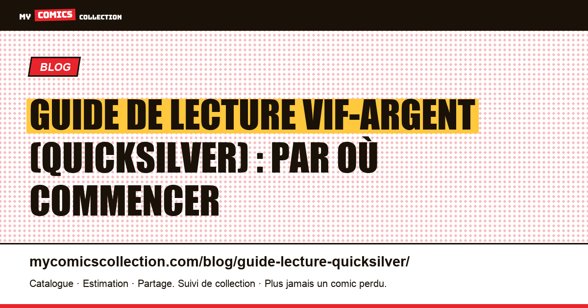 Guide de lecture Vif-Argent (Quicksilver) : par où commencer — illustration article