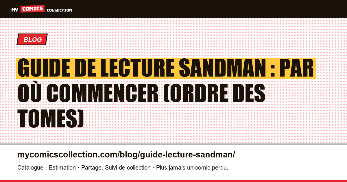 Guide de lecture Sandman : par où commencer et l'ordre des arcs — illustration article