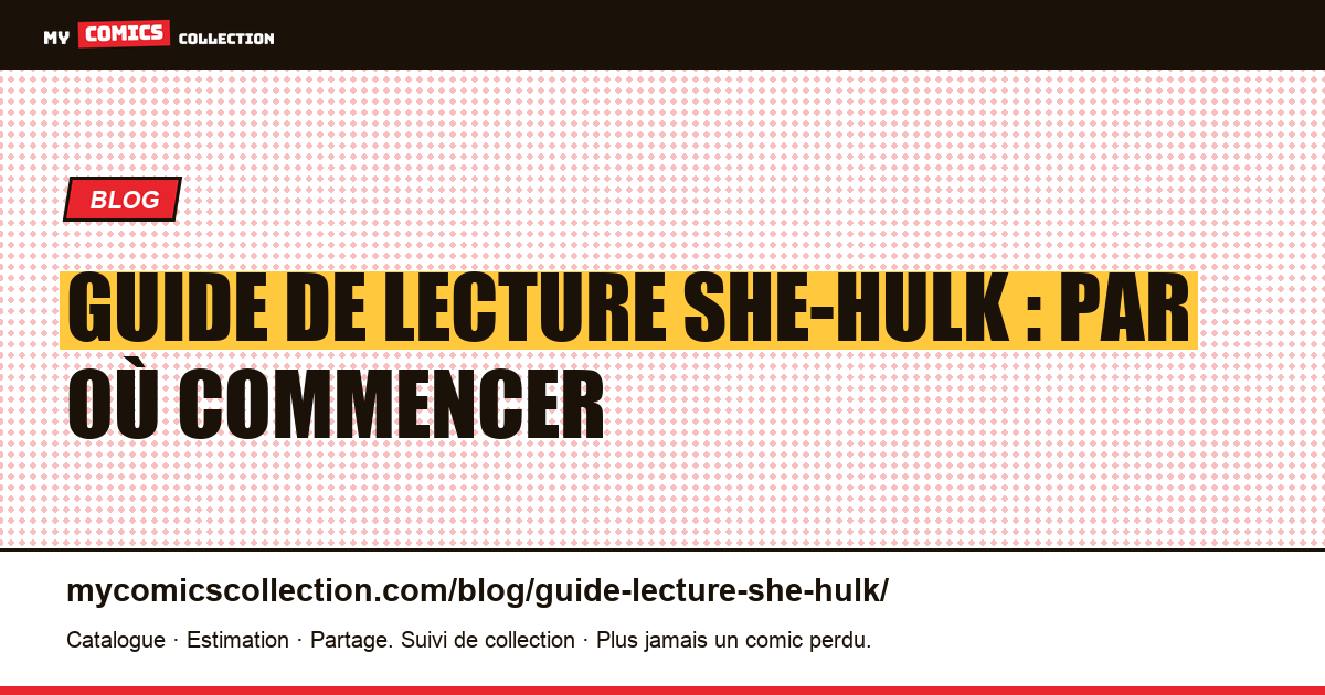 Guide de lecture She-Hulk : par où commencer — illustration article