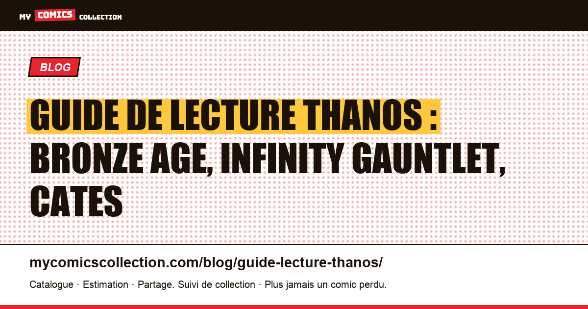Guide de lecture Thanos : par où commencer sa collection ? — illustration article