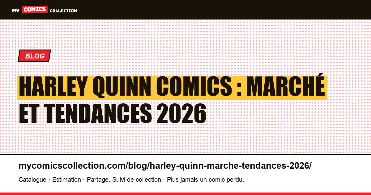 Harley Quinn : marché et tendances 2026 — illustration article