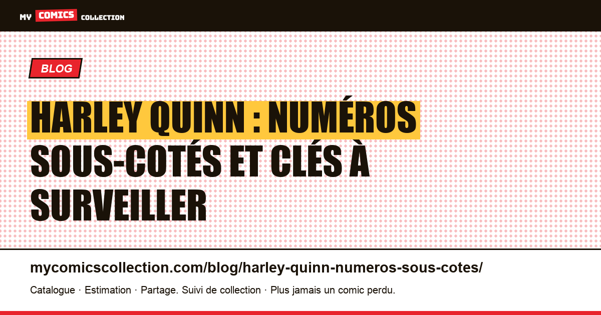 Harley Quinn : les numéros sous-cotés à connaître — illustration article