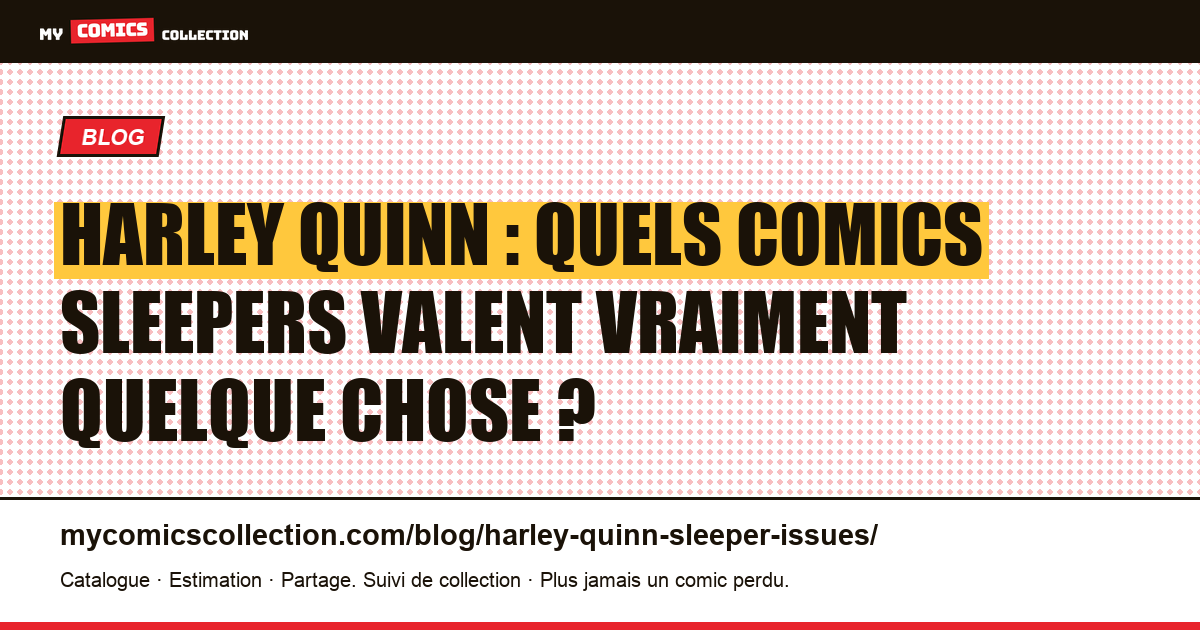 Harley Quinn : les numeros sleepers a surveiller pour votre collection — illustration article