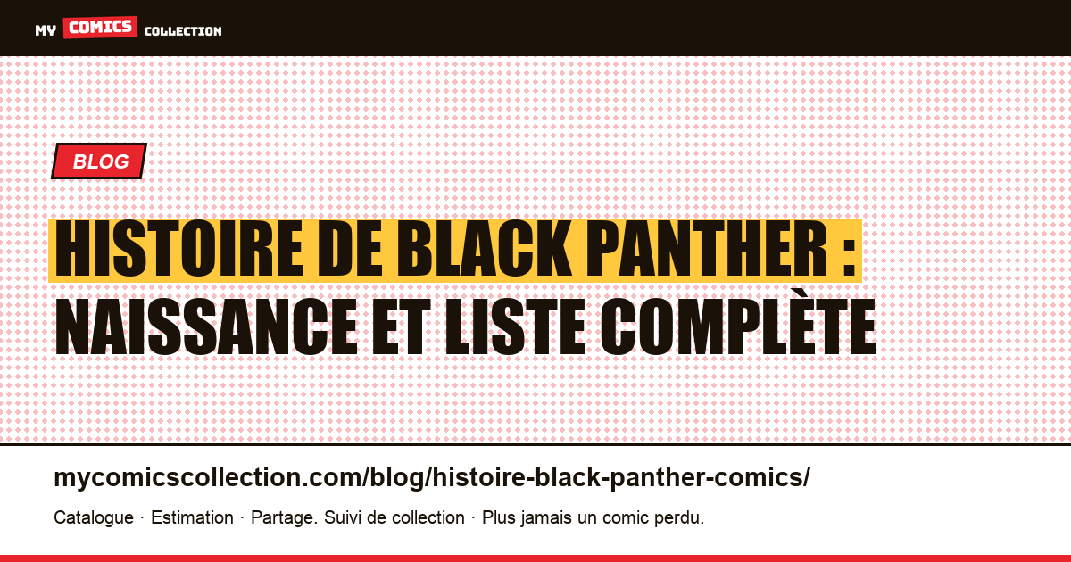 Histoire de Black Panther : naissance et liste complète des comics — illustration article
