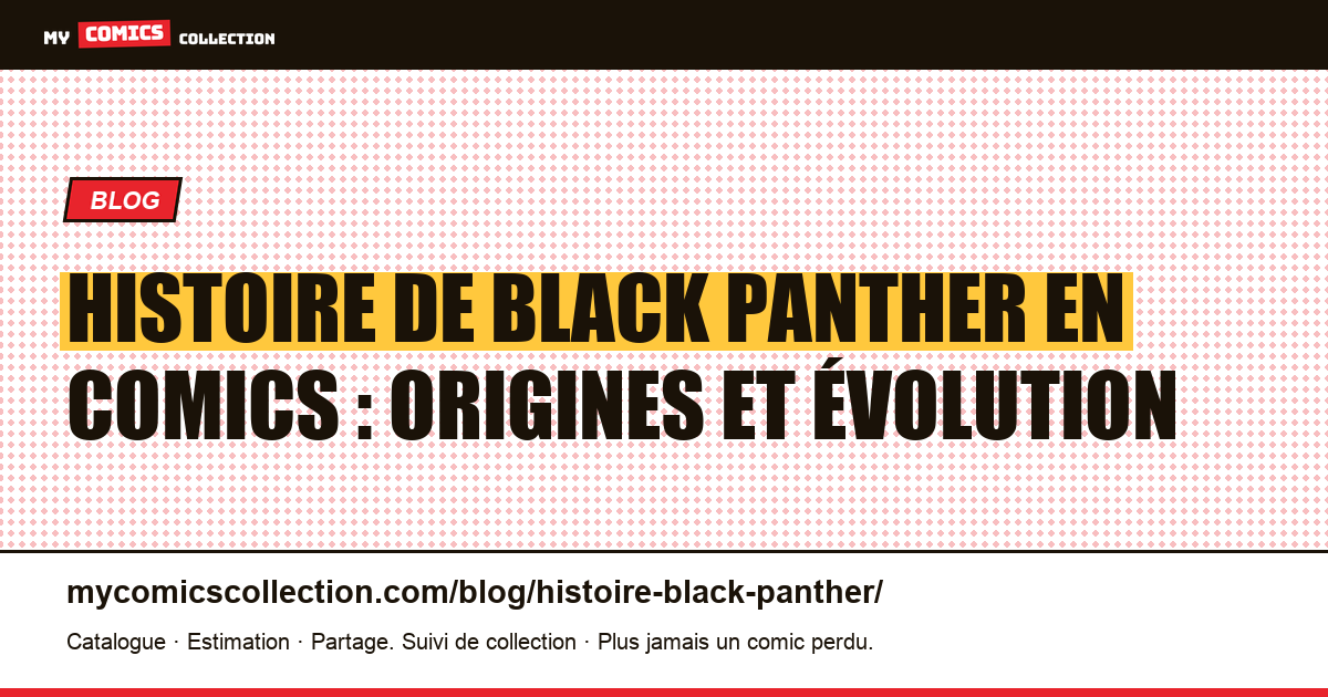Histoire de Black Panther en comics : de Kirby à Coates — illustration article