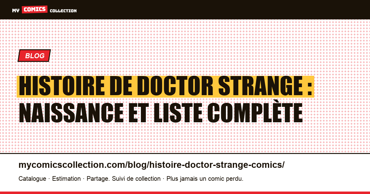 Histoire de Doctor Strange : naissance et liste complète des comics — illustration article
