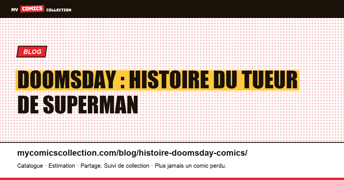 Doomsday : histoire du tueur de Superman — illustration article