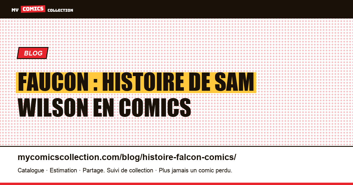 Faucon : histoire de Sam Wilson en comics — illustration article