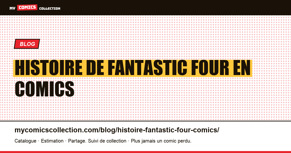 Histoire de Fantastic Four en comics — illustration article