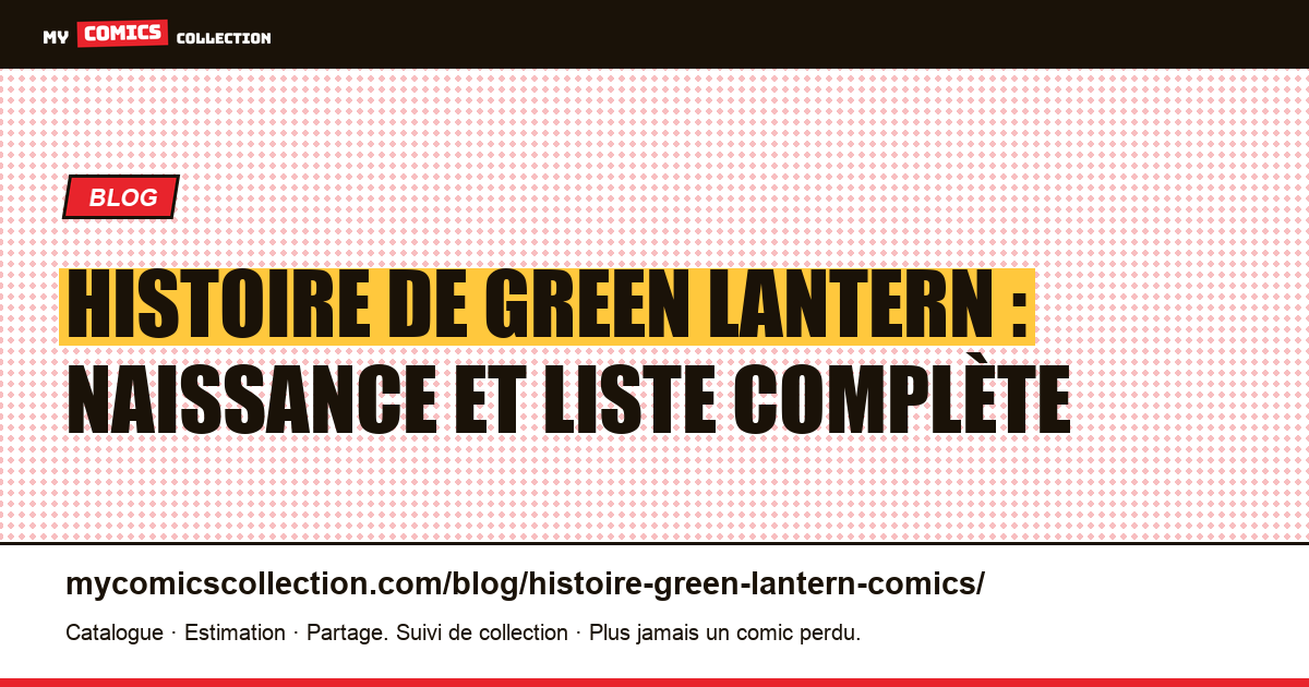 Histoire de Green Lantern : naissance et liste complète des comics — illustration article