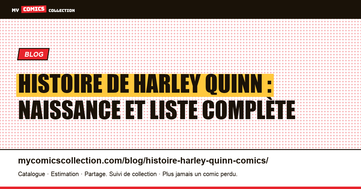 Histoire de Harley Quinn : naissance et liste complète des comics — illustration article