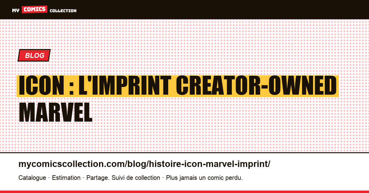 Icon : l'imprint creator-owned Marvel — illustration article