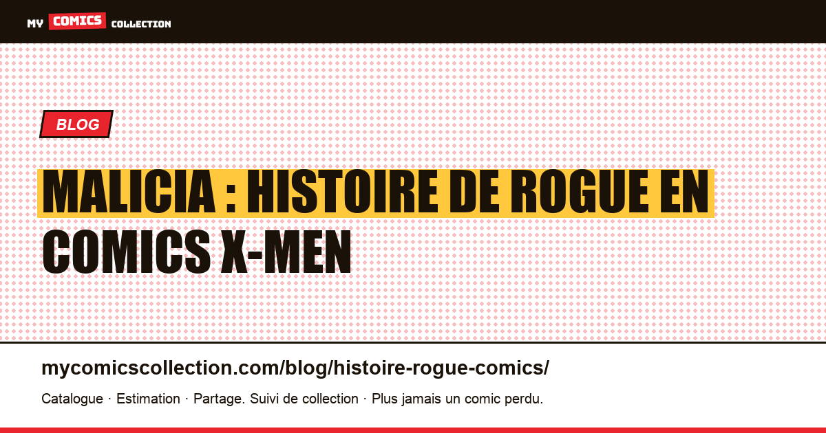 Malicia : histoire de Rogue en comics X-Men — illustration article