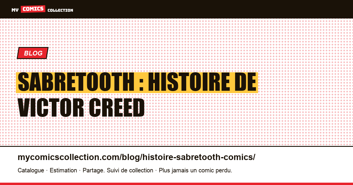 Sabretooth : histoire de Victor Creed — illustration article