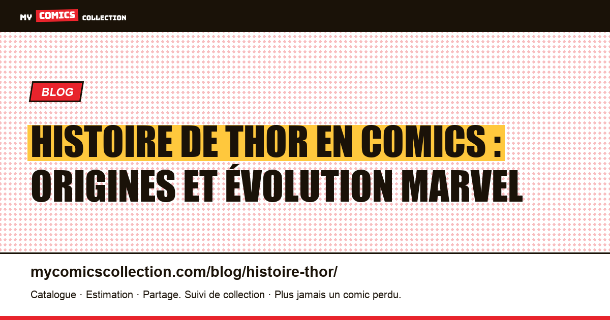 Histoire de Thor en comics : origines et évolution Marvel — illustration article
