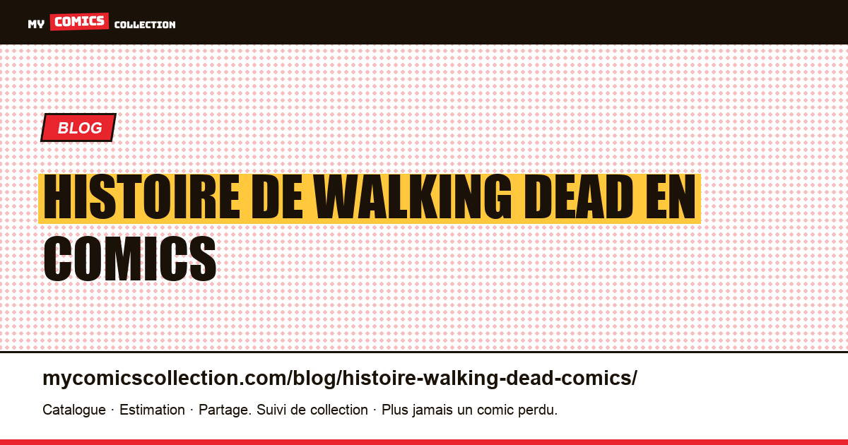 Histoire de Walking Dead en comics — illustration article