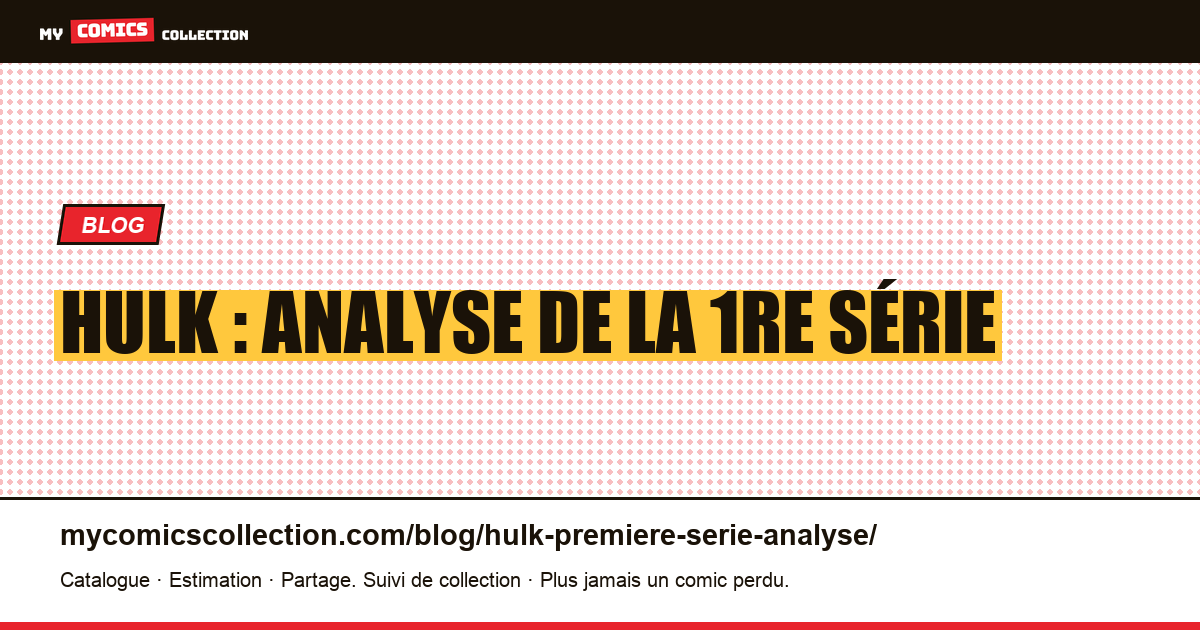 Hulk : analyse de la 1re série — illustration article