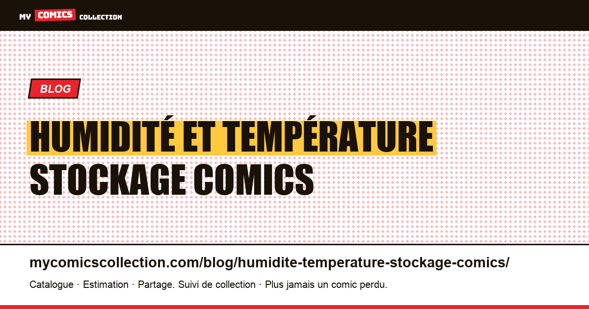 Humidité et température stockage comics — illustration article