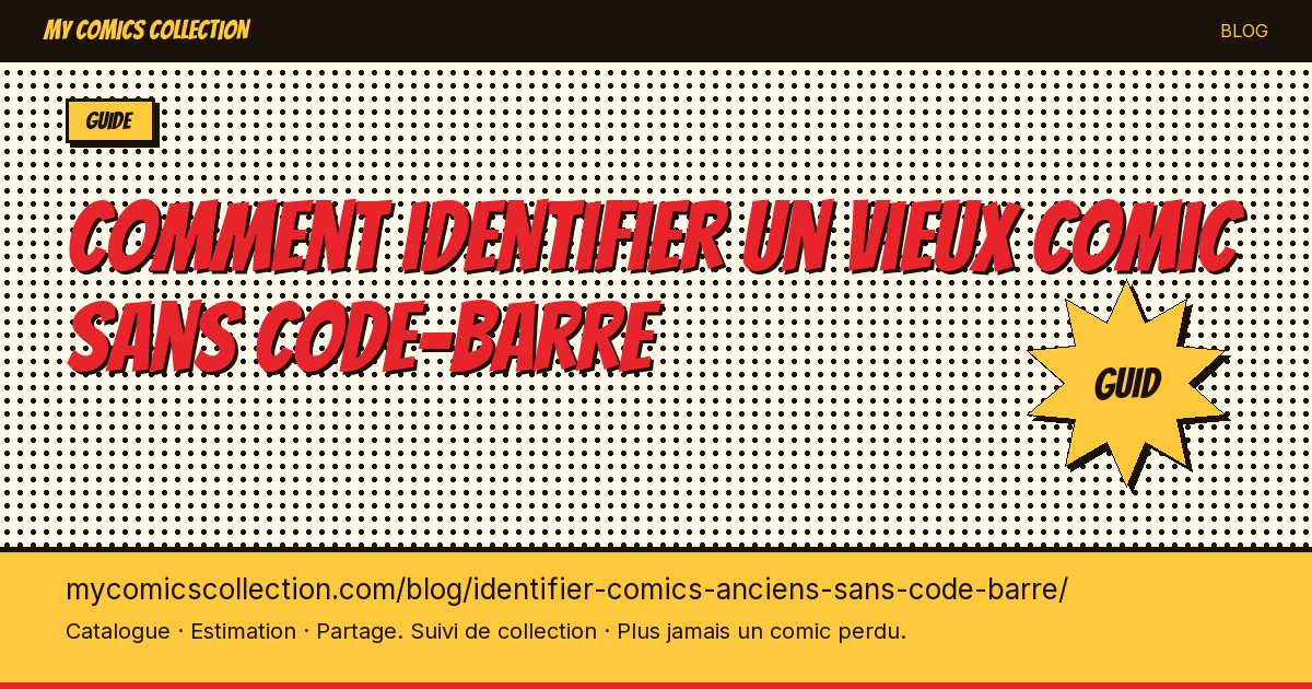 Comment identifier un vieux comic sans code-barre — illustration article