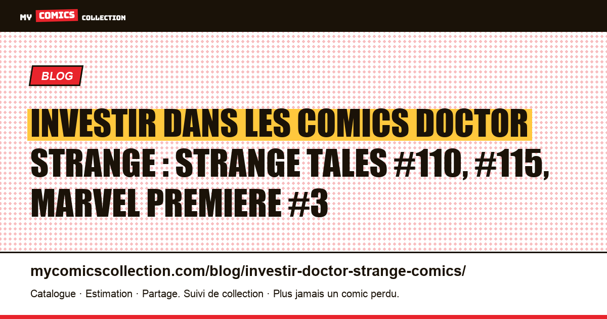 Investir dans les comics Doctor Strange : les clés qui valent le plus — illustration article