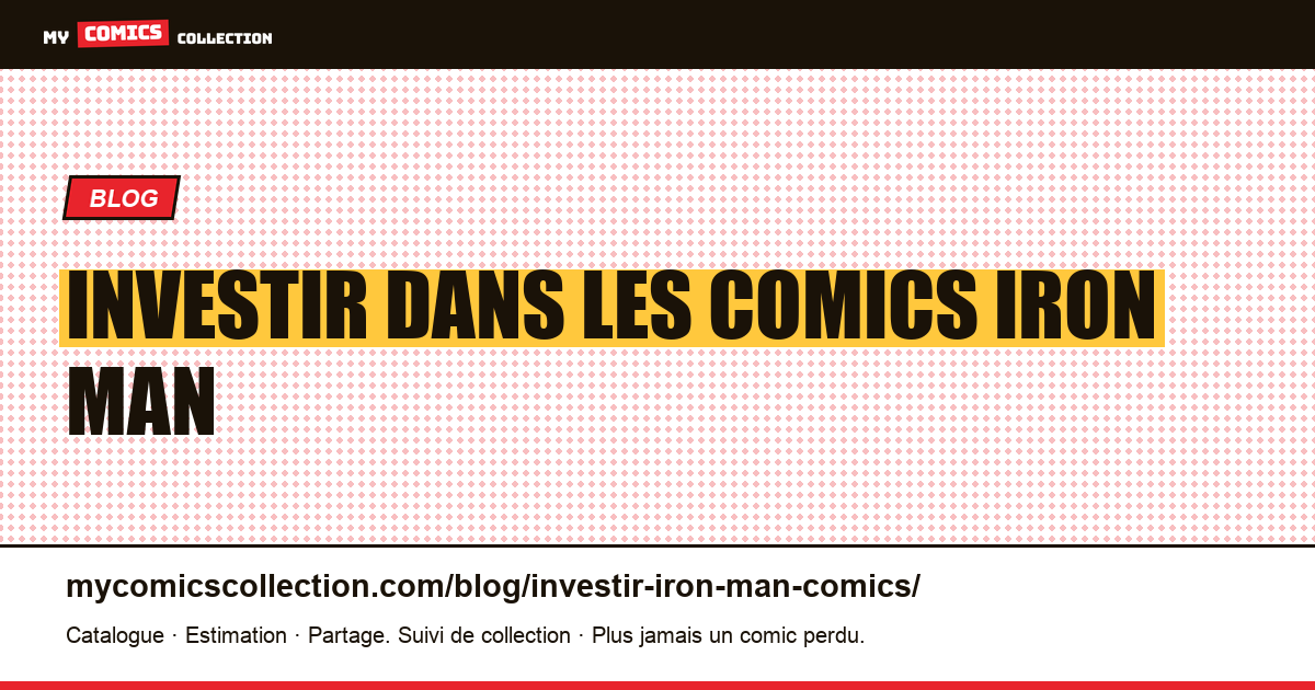 Investir dans les comics Iron Man — illustration article