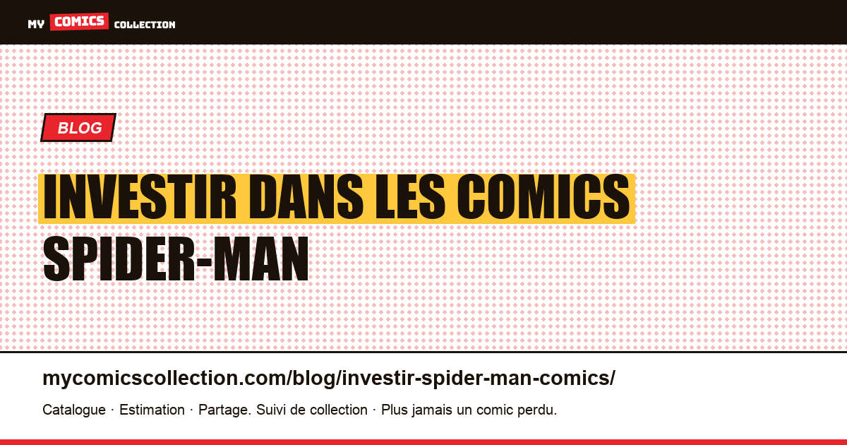 Investir dans les comics Spider-Man — illustration article