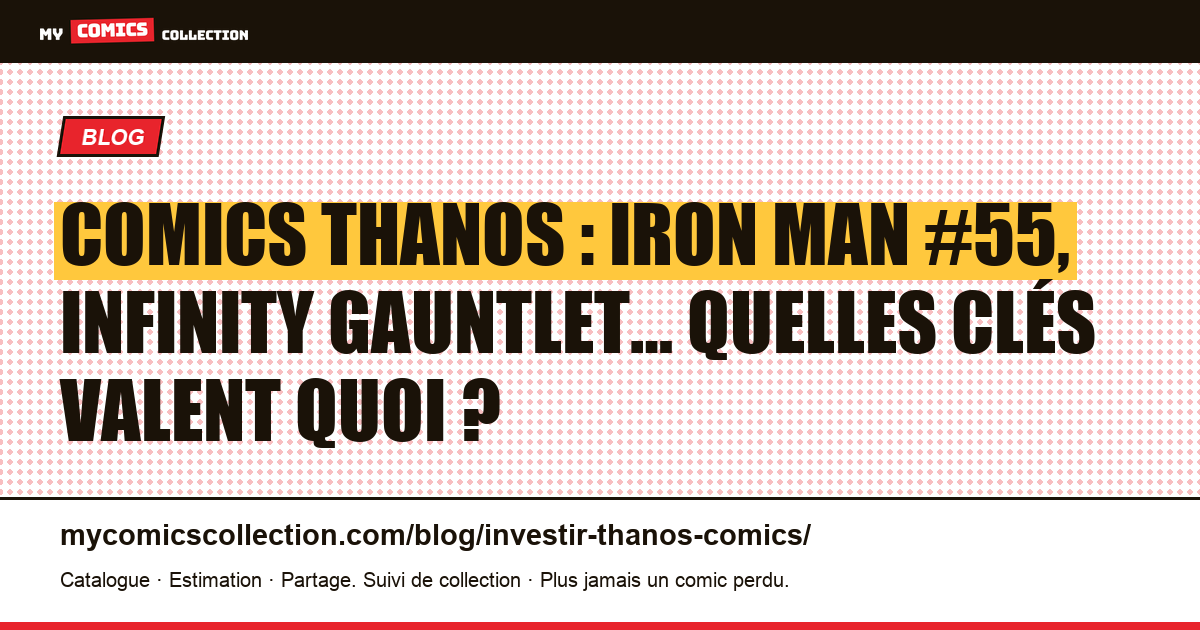 Investir dans les comics Thanos : quelles clés ont de la valeur ? — illustration article