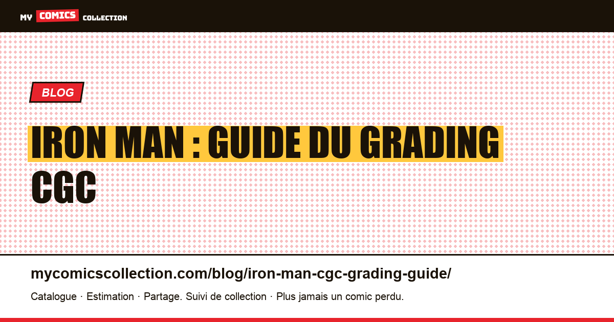 Iron Man : guide du grading CGC — illustration article