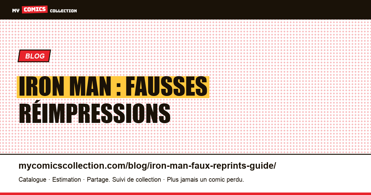 Iron Man : fausses réimpressions — illustration article