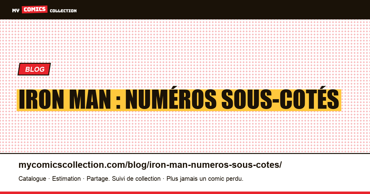 Iron Man : numéros sous-cotés — illustration article