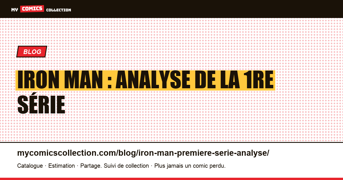 Iron Man : analyse de la 1re série — illustration article