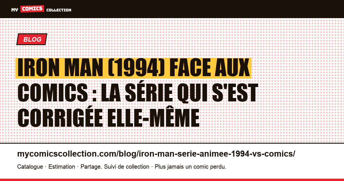 Iron Man (1994) face aux comics : la série qui s'est corrigée elle-même — illustration article
