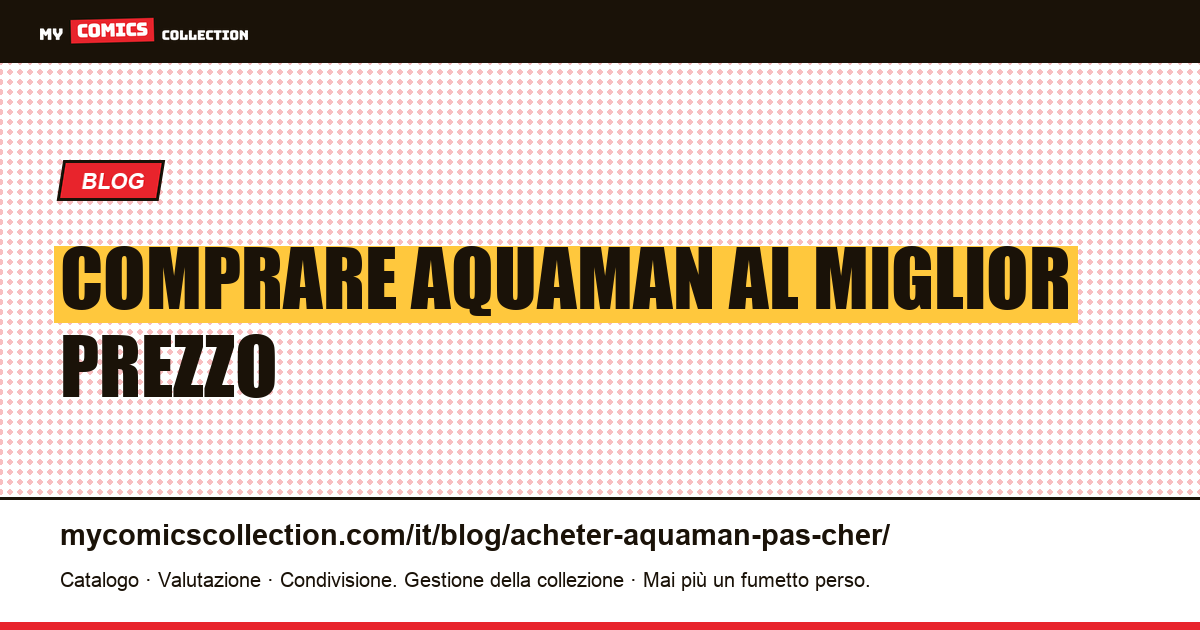 Comprare Aquaman al miglior prezzo — illustrazione articolo
