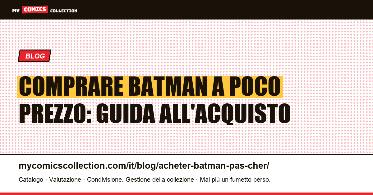 Comprare Batman a un prezzo conveniente — illustrazione articolo