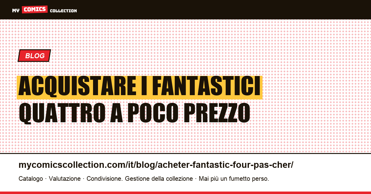 Acquistare i Fantastici Quattro a poco prezzo — illustrazione articolo