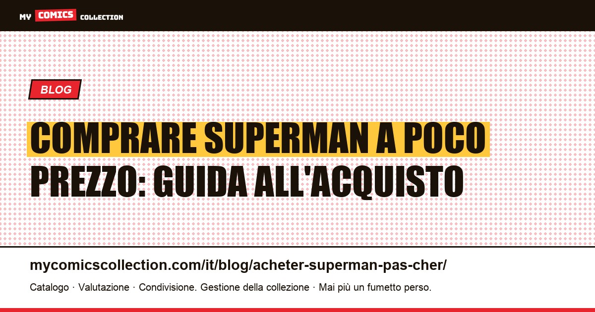 Comprare Superman a Poco Prezzo — illustrazione articolo