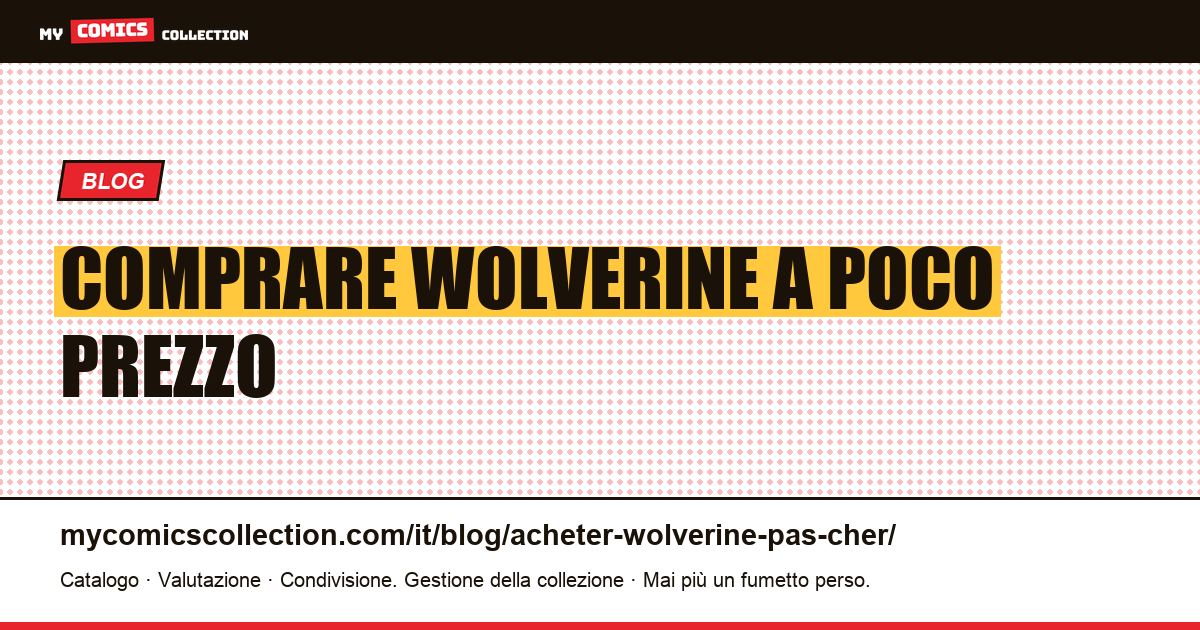 Comprare Wolverine a poco prezzo — illustrazione articolo