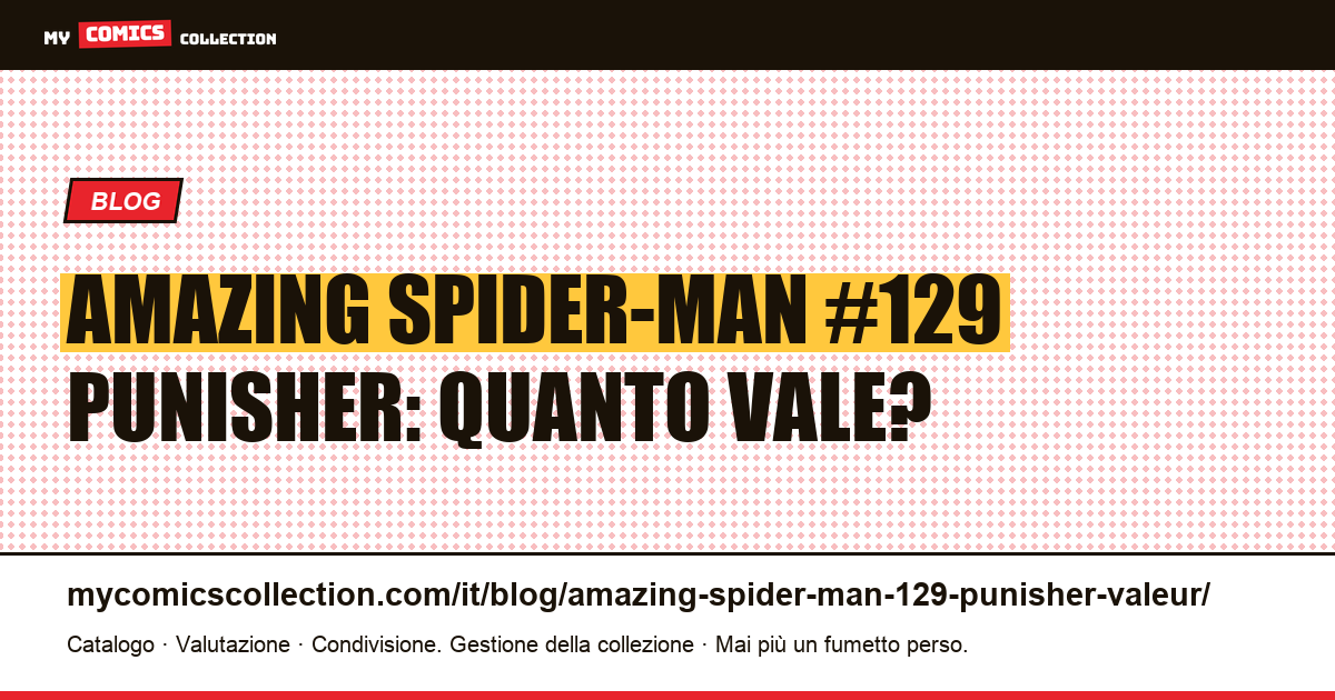 Amazing Spider-Man #129 Punisher: valore — illustrazione articolo