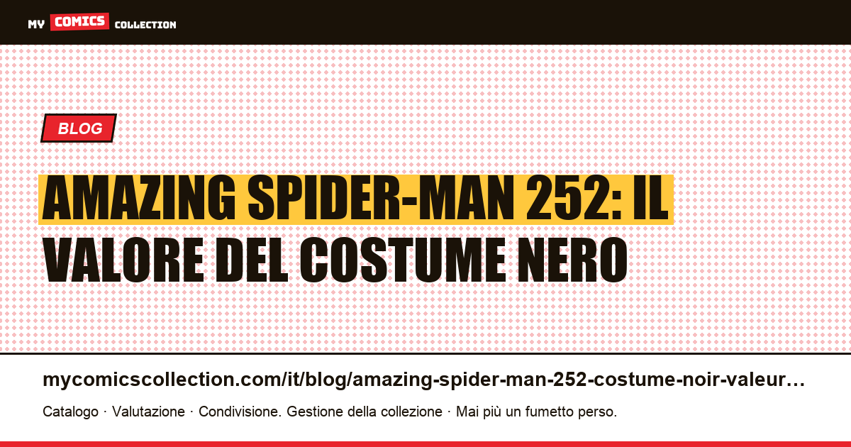 Amazing Spider-Man 252: il valore del costume nero — illustrazione articolo