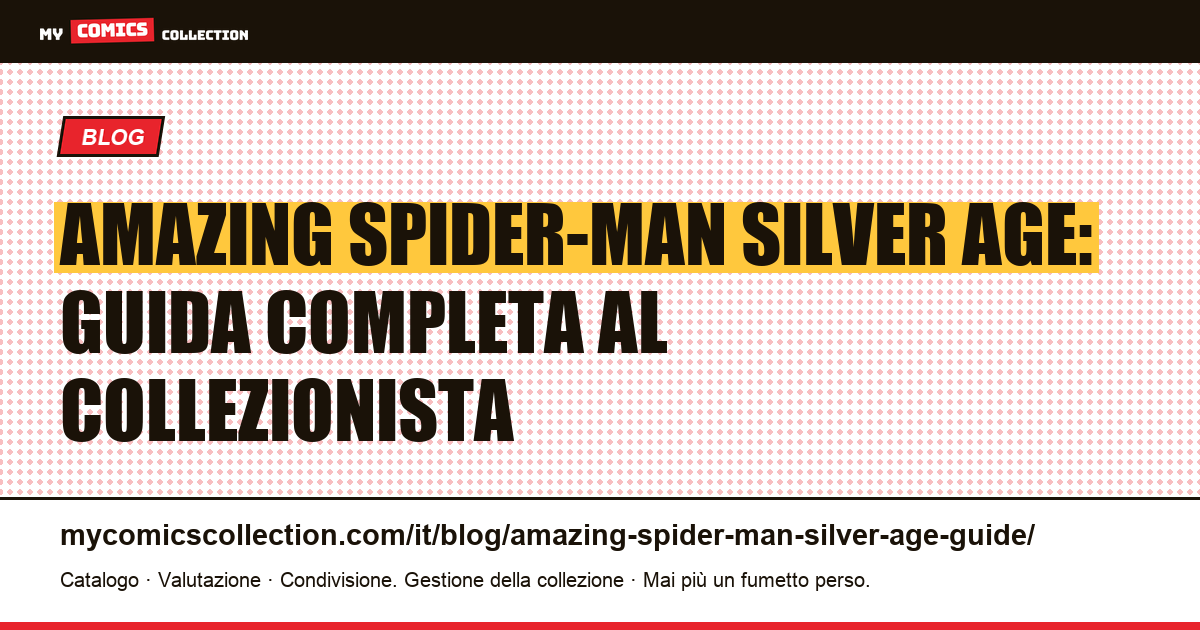 Amazing Spider-Man: la guida al Silver Age — illustrazione articolo