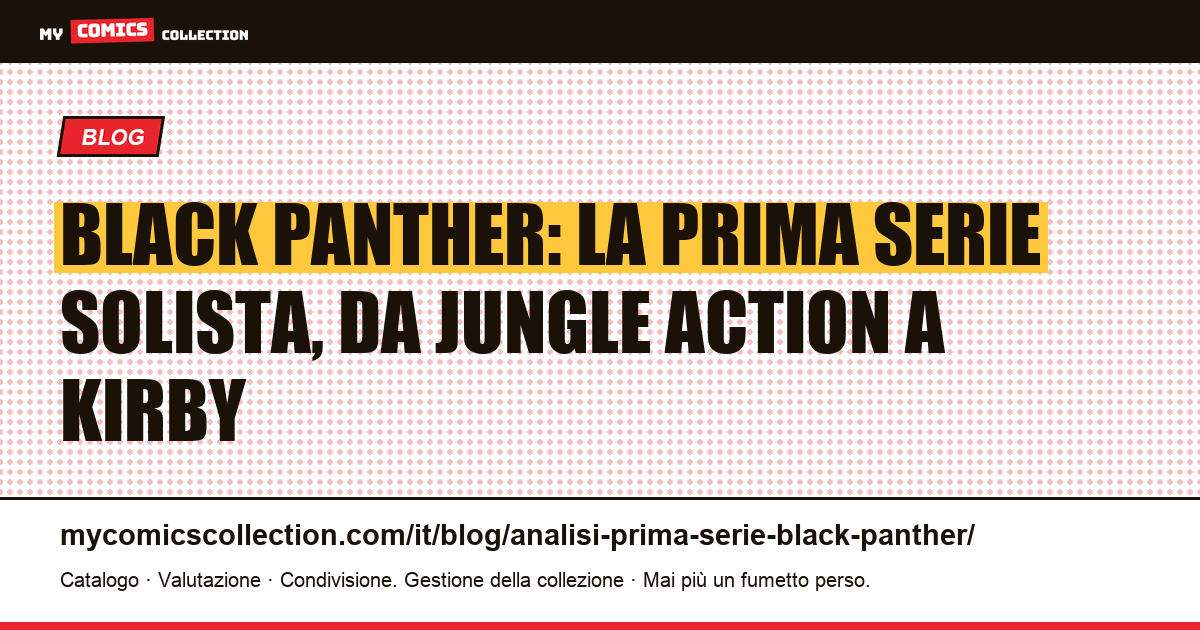 Analisi della prima serie di Black Panther: Jungle Action e Kirby 1977 — illustrazione articolo