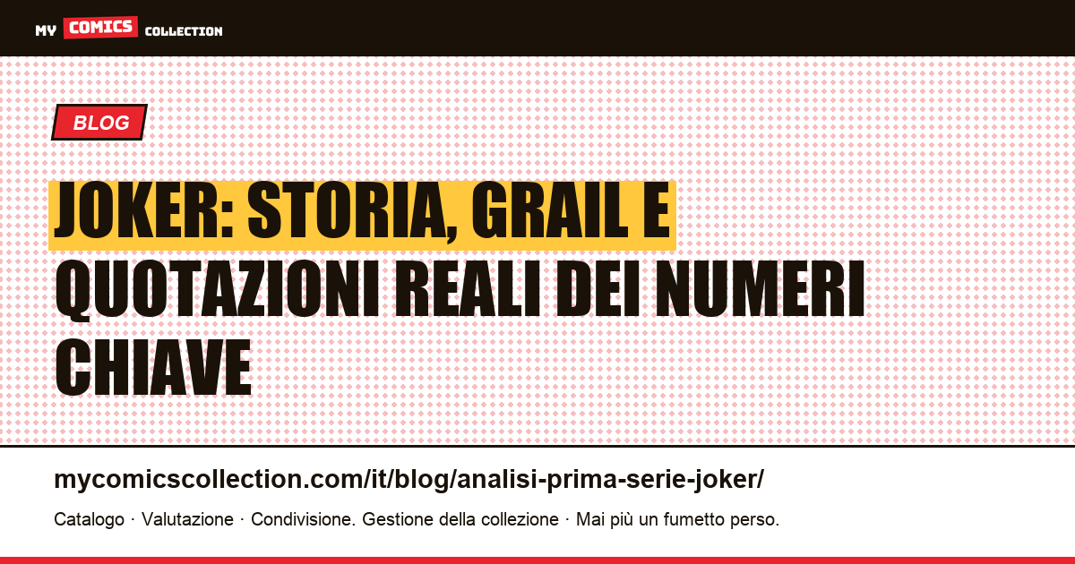 Joker: prima serie, grail e analisi delle quotazioni reali — illustrazione articolo