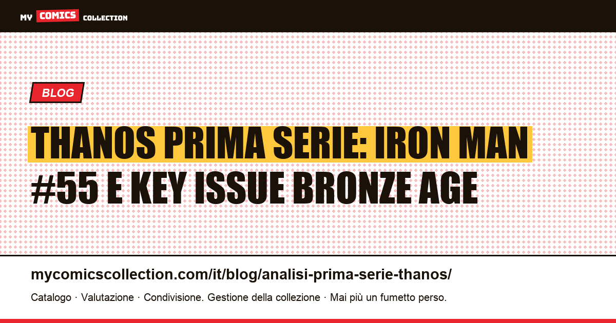 Thanos: prima serie e key issue della Bronze Age — analisi e quotazioni — illustrazione articolo