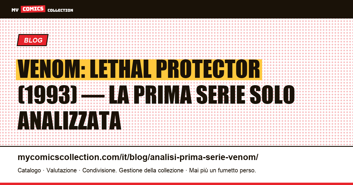 Venom: Lethal Protector (1993) — Prima serie solo, varianti foil e valore da collezionista — illustrazione articolo