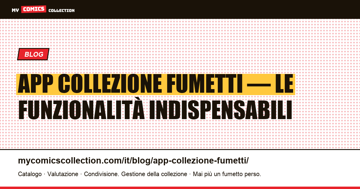 App per la collezione di fumetti: le funzionalità che cambiano davvero tutto — illustrazione articolo