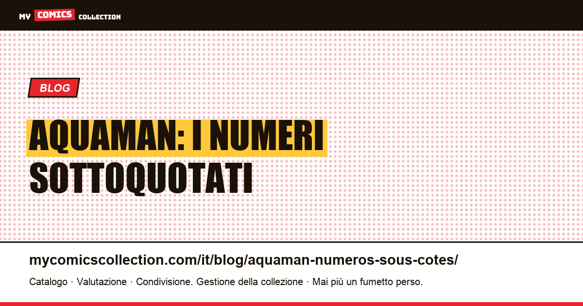 Aquaman: i numeri sottoquotati — illustrazione articolo