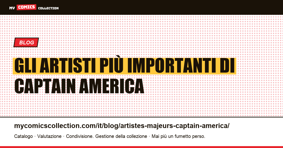 Gli artisti più importanti di Captain America — illustrazione articolo