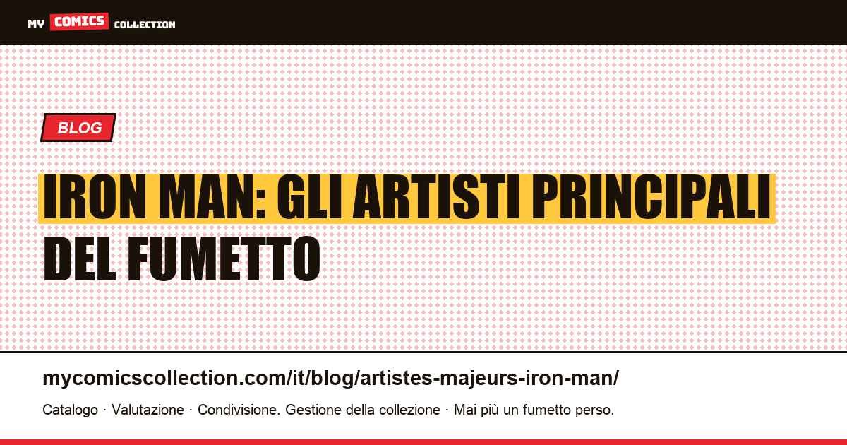 Gli artisti principali di Iron Man — illustrazione articolo