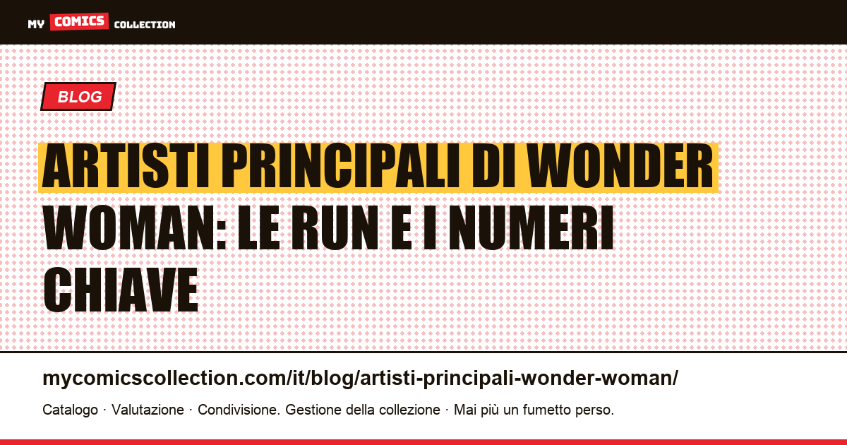 Gli artisti principali di Wonder Woman: da Marston ad Azzarello — illustrazione articolo